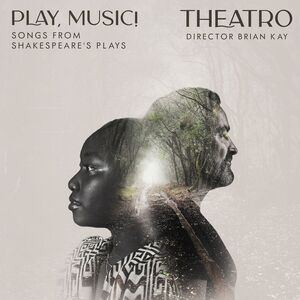 Play, Music! Songs from Shakespeare's Plays
